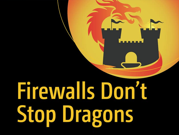A black background with an image of a dragon wrapped around a castle with text that reads: "Firewalls don't stop dragons".
