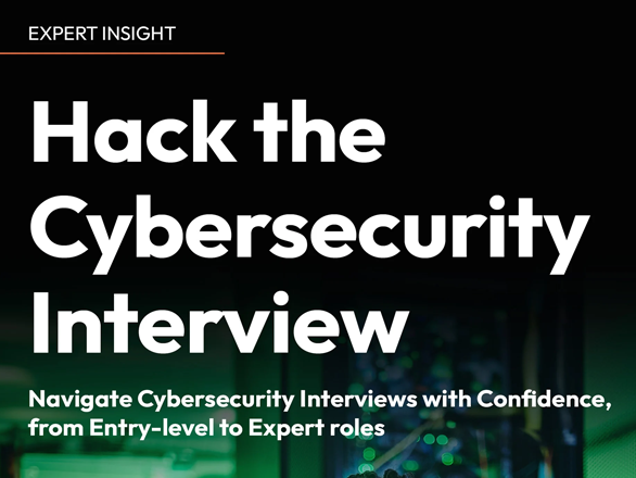 An abstract black and green background with text that reads: "Expert Insight - Hack the Cybersecurity interview. Navigate Cybersecurity interviews with confidence, from entry-level to expert roles."