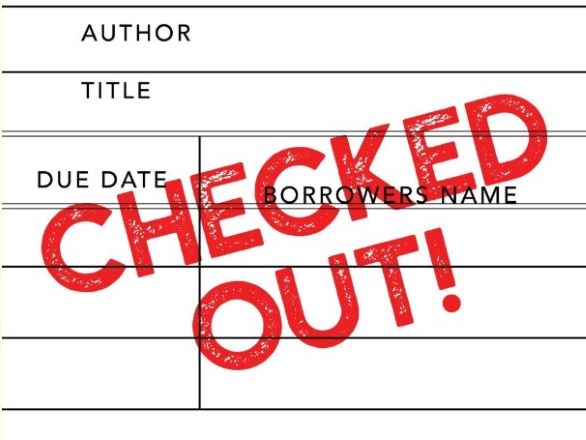 Logo of the podcast "checked out" with a stamp reading checked out over the top of a book checkout slip that reads author, title, due date, and borrower's name