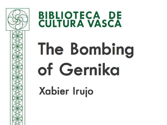 Cover of The Bombing of Gernika by Xabier Irujo published by the Biblioteca De Cultura Vasca and a pinwheel design in green on the side